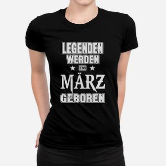 Legenden Werden im März Geboren Frauen Tshirt, Schwarz, Geburtstagsdesign - Seseable