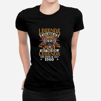 Legends Are Born In July But The Real Legends Are Born In July 1960 Ladies Tee - Seseable