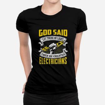 Let There Be Light Then He Created Electricians Ladies Tee - Seseable