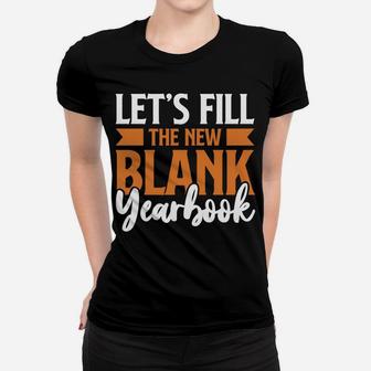 Lets Fill The New Blank Yearbook To Start The New Year Wishes Women T-shirt - Seseable