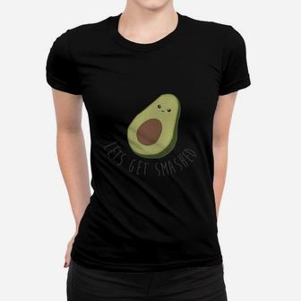 Lets Get Smashed - Avocado Funny Shirts Ladies Tee - Seseable