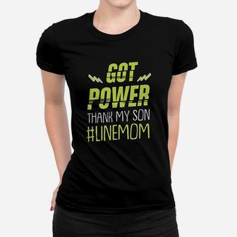 Lineman Got Power Thank My Son Lineman Mom Cool Ladies Tee - Seseable