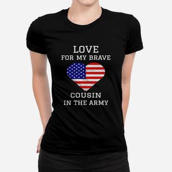 Love For My Brave Cousin In The Army American Heart Ladies Tee - Seseable