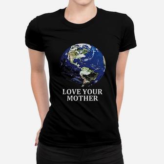 Love Your Mother Earth Earth Day Ladies Tee - Seseable