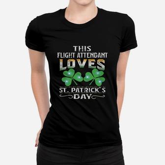 Lucky Shamrock This Flight Attendant Loves St Patricks Day Funny Job Title Ladies Tee - Seseable