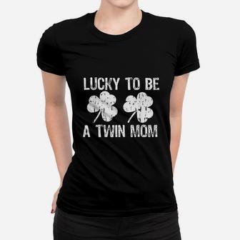 Lucky To Be A Twin Mom St Patrick's Day Ladies Tee - Seseable