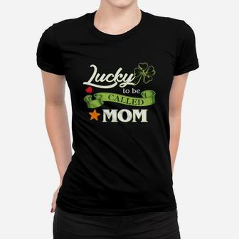 Lucky To Be Called Mom Ladies Tee - Seseable
