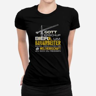 Lustiges Bauarbeiter Frauen Tshirt: Gott erschuf Bier Spruch - Seseable