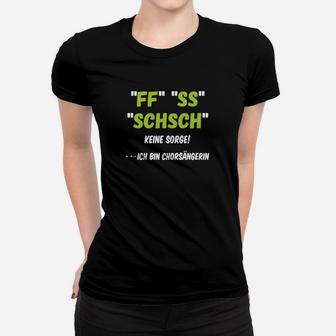 Lustiges Chorsänger Frauen Tshirt - FF SS SCHSCH Design für Chorliebhaber - Seseable
