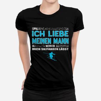 Lustiges Skifahrer Frauen Tshirt Ich liebe meinen Mann beim Skifahren - Seseable