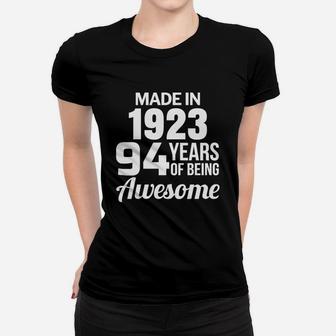 Made In 1923 - 94 Years Of Being Awesome Ladies Tee - Seseable
