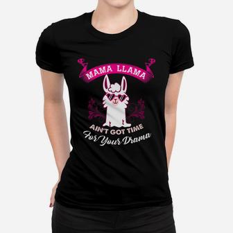 Mama Llama Aint Got Time For Your Drama 2 2 Ladies Tee - Seseable