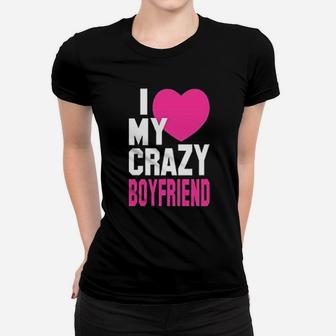 Matching Couples I Love My Crazy Boyfriend Girlfriend Ladies Tee - Seseable