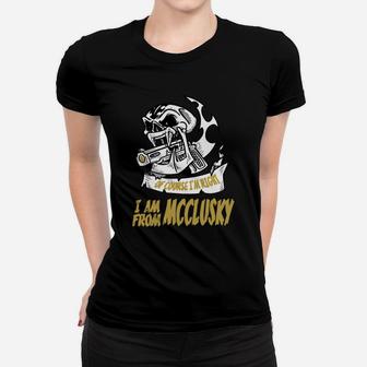 Mcclusky Of Course I Am Right I Am From Mcclusky - Teeformcclusky Women T-shirt - Seseable