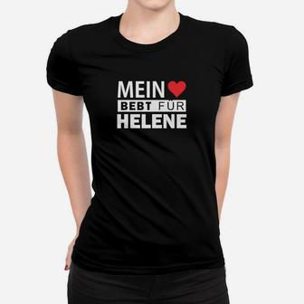 Mein Herz Bebt Für Helene Frauen T-Shirt - Seseable