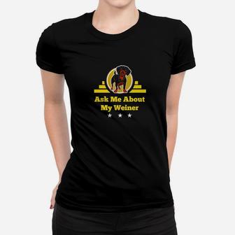 Mens Ask Me About My Weiner Dog Funny Pun Ladies Tee - Seseable