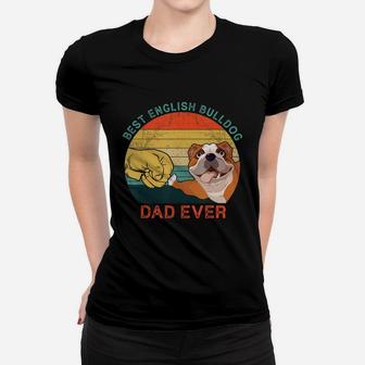 Mens Best English Bulldog Dad Ever Vintage Dog Gift Father's Day Ladies Tee - Seseable