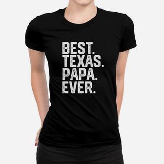 Mens Christmas Gift For Men Best Texas Papa Ever Funny Ladies Tee - Seseable