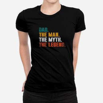 Mens Dad The Man The Myth The Legend Gift Fathers Day Tshi Ladies Tee - Seseable
