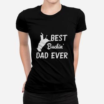 Mens Men's Funny Best Buckin' Dad Ever Rodeo T-shirt Women T-shirt - Seseable