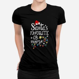 Merry Christmas Nurse Crew Rn Santa's Favorite Ob Nurse Ladies Tee - Seseable