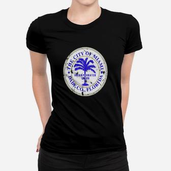 Miami Florida City Seal State Home Pride Dade County Ladies Tee - Seseable