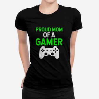 Mom Funny Gift Proud Mom Of A Gamer Ladies Tee - Seseable