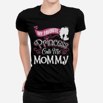 Mommy Gift My Favorite Princess Call Me Mommy Ladies Tee - Seseable