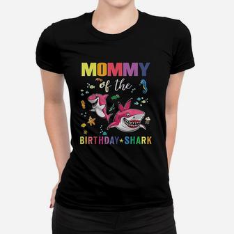Mommy Of The Birthday Shark Baby Family Ladies Tee - Seseable