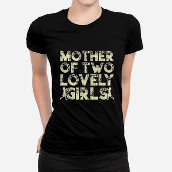 Mother Of Two Lovely Girls Mothers Mothers Day Ladies Tee - Seseable