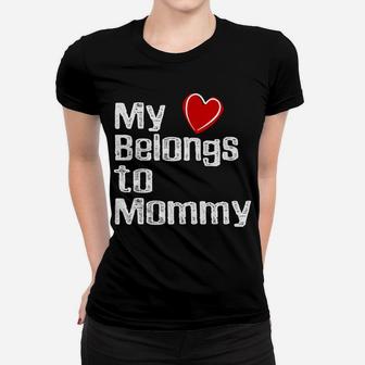 Mothers Day Gifts Daughter My Heart Belongs To Mommy 2 Ladies Tee - Seseable