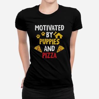 Motivated By Puppies And Pizza Funny Dog Pizza T Ladies Tee - Seseable