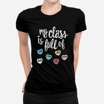 My Class Is Full Of Hearts Valentines Day Teacher Ladies Tee - Seseable