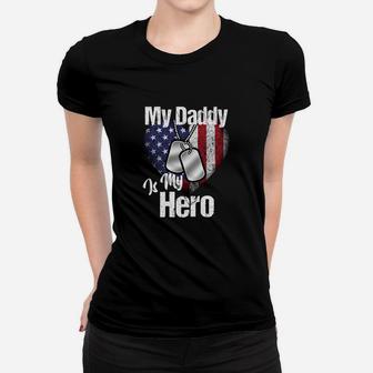My Daddy Is My Hero Shirt Military Dog Tags Usa Flag Heart Ladies Tee - Seseable