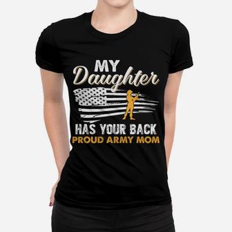 My Daughter Has Your Back Proud Army Mom Mother Gift Ladies Tee - Seseable