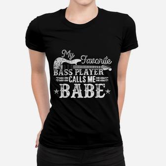 My Favorite Bass Player Calls Me Babe Partner Gift Ladies Tee - Seseable