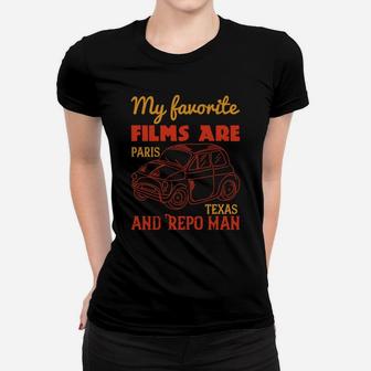My Favorite Films Are Paris Texas And Repo Man Ladies Tee - Seseable