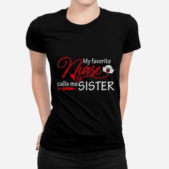 My Favorite Nurse Calls Me Sister Ladies Tee - Seseable