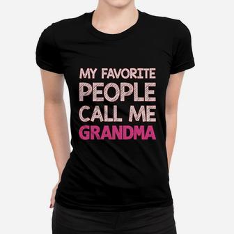 My Favorite People Call Me Grandma Gift For Nana Women T-shirt - Seseable