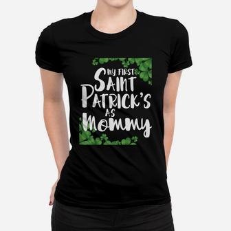 My First Saint Patricks Day As Mommy Ladies Tee - Seseable