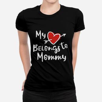 My Heart Belongs To Mommy Ladies Tee - Seseable