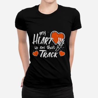 My Heart Is On That Track And Field Mom Ladies Tee - Seseable