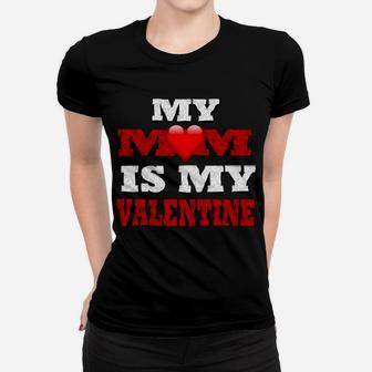 My Mom Is My Valentine Funny Gif For Kids Boys Girls Ladies Tee - Seseable