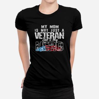 My Mom Is Not Just A Veteran Shes My Hero For Kids Ladies Tee - Seseable