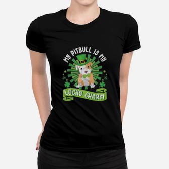 My Pitbull Is My Lucky Charm St Patrick Day Ladies Tee - Seseable