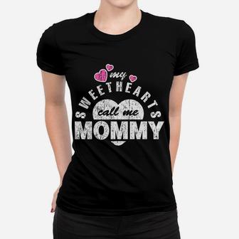 My Sweethearts Call Me Mommy Distressed Graphic Ladies Tee - Seseable
