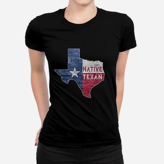 Native Texan Lone Star State Of Texas Flag Ladies Tee - Seseable