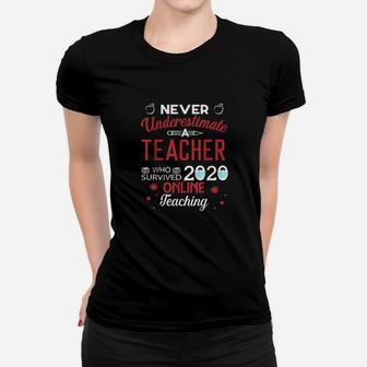 Never Underestimate A Teacher Who Survived 2020 Online Ladies Tee - Seseable