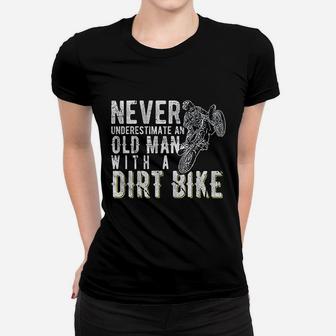 Never Underestimate An Old Man With A Dirt Bike Ladies Tee - Seseable