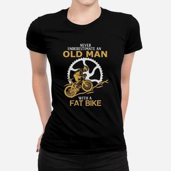 Never Underestimate An Old Man With A Fat Bike Women T-shirt - Seseable